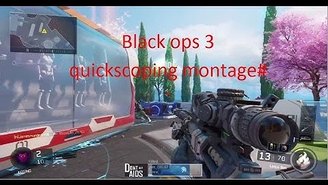 Black ops 3 quickscoping/no-scope montage#1