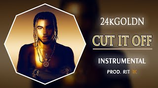 24kGoldn - Cut It Off | Instrumental [Prod. RIT 1K]