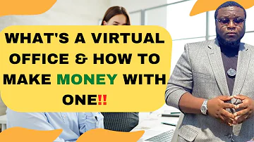 What's A Virtual Office & How To Make Money With One