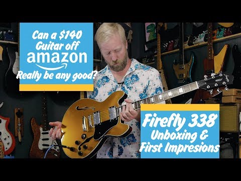 firefly-ff338-guitar-unboxing-&-first-impressions---buy-buy-buy?-or-bye-bye-bye?