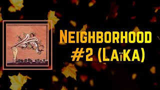 Arcade Fire - Neighborhood #2 (Laika) (Lyrics)