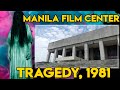 Ang TRAHEDYANG nangyari sa MANILA FILM CENTER noong panahon ni Pangulong Marcos