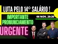 SUPER LIVE 06 DE NOV. 20:30 14º SALÁRIO URGENTE! TEMOS UM PRONUCIAMENTO IMPORTANTE!