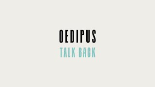 APT Talk Back: Oedipus