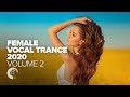 FEMALE VOCAL TRANCE 2020 VOL. 2 [FULL ALBUM - OUT NOW]