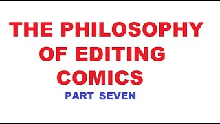 TBTV: The Philosophy of Editing Comics, Part Seven