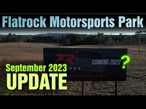 Flatrock Motorsports Park September 2023 Update