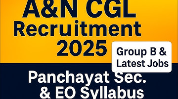 A&N CGL Recruitment | Panchayat Secretary and Extension Officer Syllabus |  Group B & C Latest Jobs