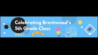 Brentwood 2021 5th Grade Ceremony
