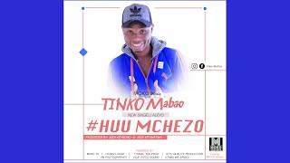 TINKO MABAO - HUU MCHEZO ( singeli mpya )