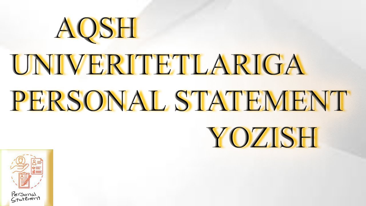 How to write Personal statement Part 1 with Nozina /Qanday qilib shaxsiy boyonot yozish mumkin