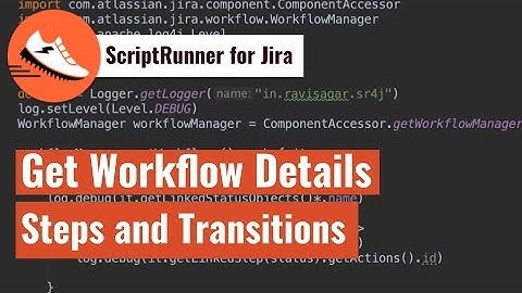 ScriptRunner for Jira - Get workflow details like steps and transitions