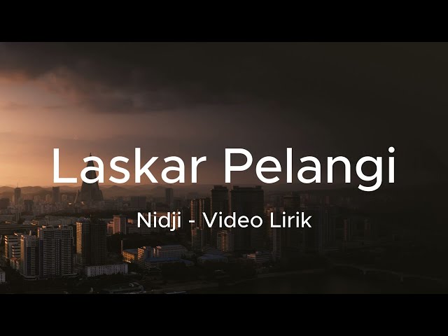 Laskar Pelangi - Nidji (Lirik) class=