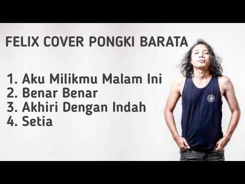 FULL ALBUM PONGKI BARATA COVER "FELIX IRWAN"