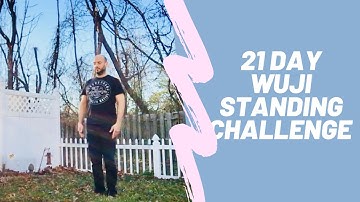 21 Day Wuji Standing Challenge Instructions
