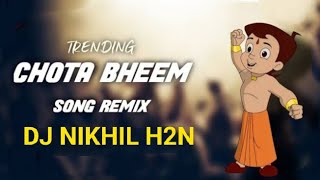 CHHOTA BHEEM ( DANCE MIX ) DJ NIKHIL H2N