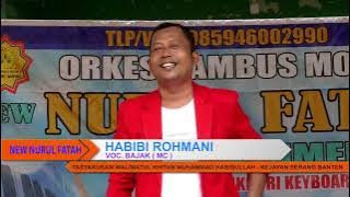 Habibi Rohmani New Nurul Fatah Cover Bajak Mc