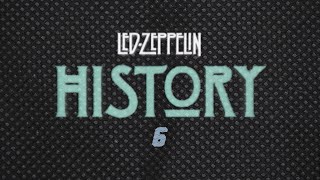 Led Zeppelin - History Of Led Zeppelin (Episode 6)