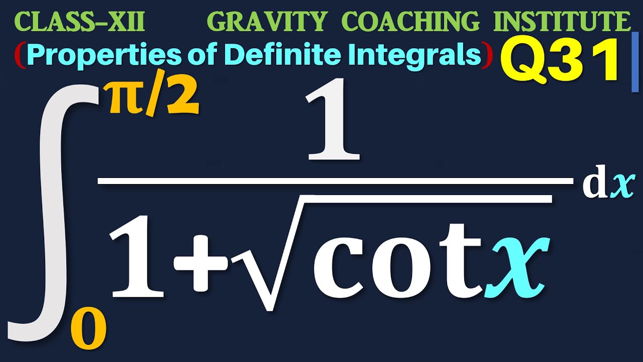 Q31 Integral 0 To Pi 2 1 1 Root Cot X Dx Integrate 1 1 q31-integral-0-to-pi-2-1-1-root-cot-x-dx-integrate-1-1