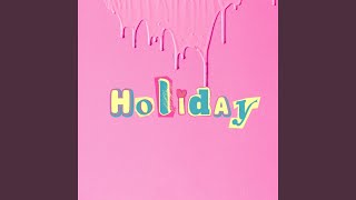 Holiday (feat. Calibeats)