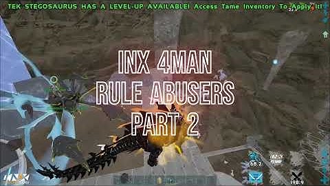 Rule Abusers | Ark Unofficial PvP | INX 4MAN Part 2