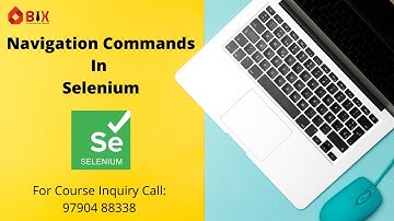 Navigation Commands in Selenium WebDriver  | Java with Selenium | BIX IT ACADEMY
