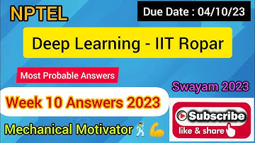 Deep Learning - IIT Ropar | Week 10 Quiz | Assignment 10 Solution | NPTEL | SWAYAM 2023