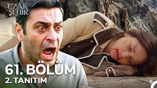 Uzak Şehir 61. Bölüm 2. Tanıtım | Alya Ölümle Burun Buruna Geliyor!