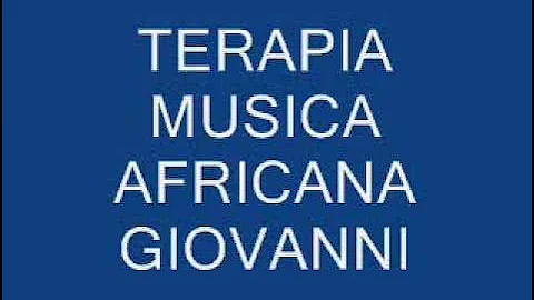 TERAPIA MUSICA AFRICANA GIOVANNI