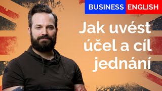 JAK UVÉST ÚČEL A CÍL JEDNÁNÍ - BUSINESS ENGLISH - ZeptejSeFilipa (205. díl)