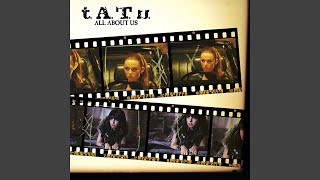 t.A.T.u. - All About Us (Remastered) [Audio HQ]