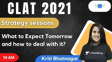 What to Expect Tomorrow and how to deal with it? l CLAT 2021 l Unacademy LAW l Kriti Bhatnagar