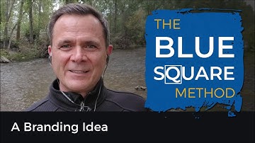 A Branding Idea – Blue Square Method