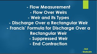 Flow Measurement | Flow Over Weirs | Weir Vs Notch | Discharge Over a Rectangular Weir| Lecture 11-A