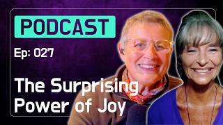 The Surprising Power of Receiving Joy | Ep 027