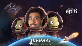 EP 8: KERBAL SPACE PROGRAM - NO GUIDES NO TUTORIALS  NO BRAINS