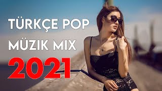 TÜRKÇE POP REMİX ŞARKILAR 2021 - Yeni Türkçe Pop Şarkılar Mix 2021 #37