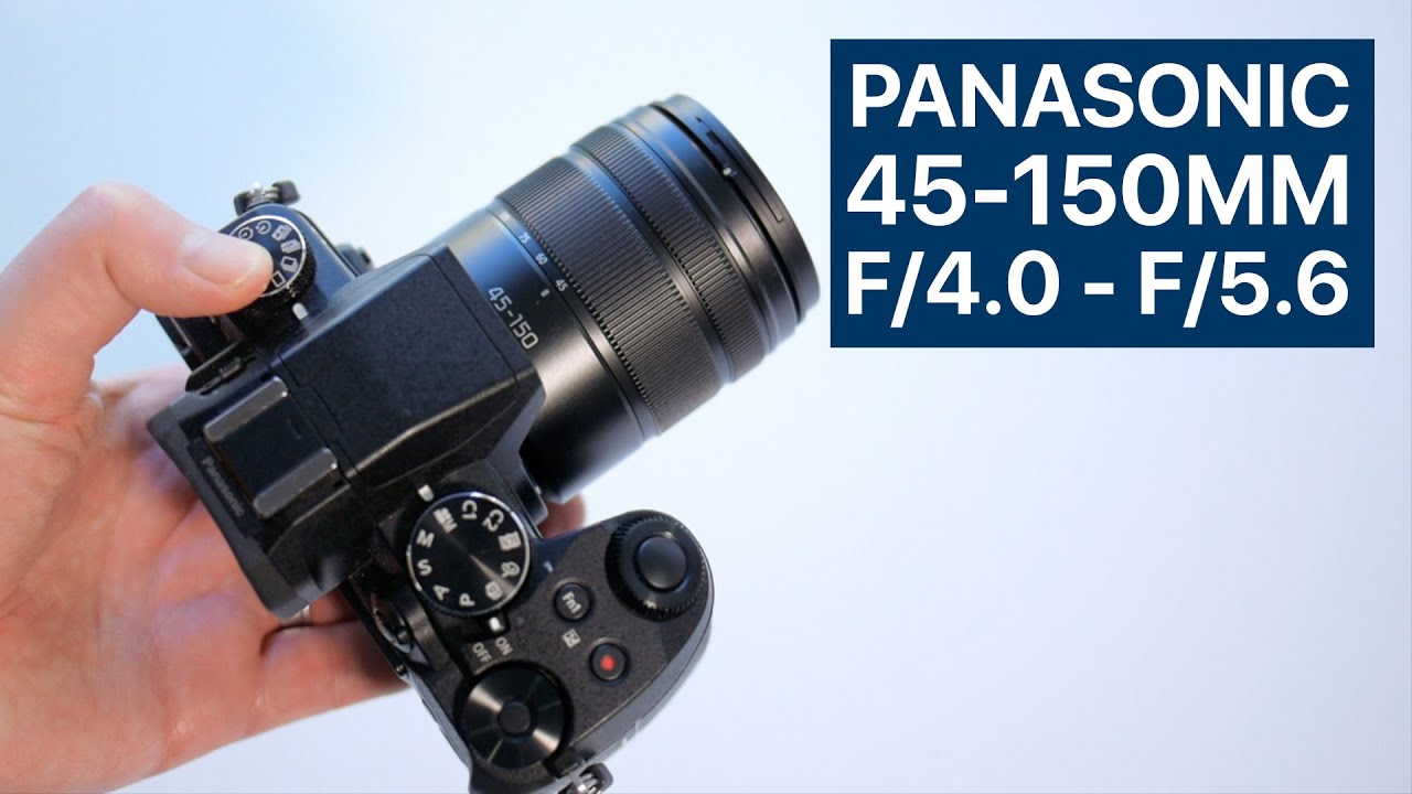 Panasonic Lumix 45-150mm f4-5.6 lens review in 2020 - YouTube