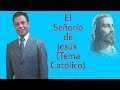 El Señorio de Jesús-Kerygma (Tema Católico)