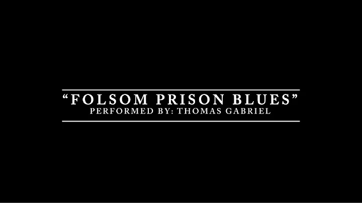 Folsom Prison Blues - Thomas Gabriel