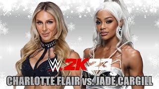 WWE 2K23 : 2024.02.03_SPECIAL MATCH_CHARLOTTE FLAIR VS. JADE CARGILL