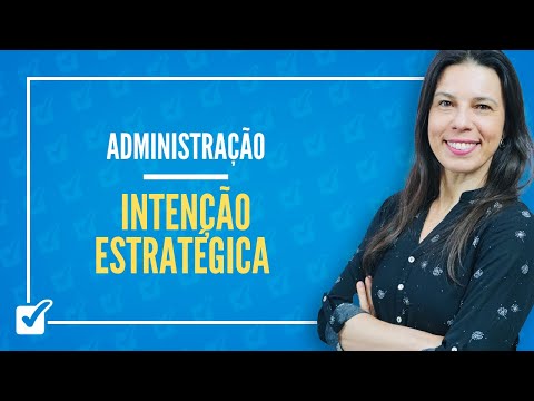 Vídeo: O que é uma intenção estratégica?