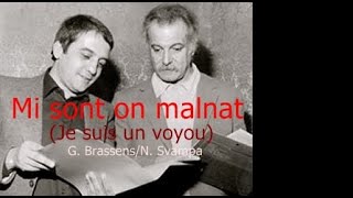 Video thumbnail of "Mi sont on malnat (Je suis un voyou) Brassens/Svampa"