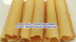 RESEP DAN CARA BUAT EGG ROLL RENYAH MANTAP - KRUPUK GAMBIR / kue semprong - Durasi: 12.07. 