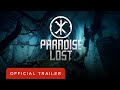 Chilling Paradise Lost - Official Cinematic Trailer | gamescom 2020