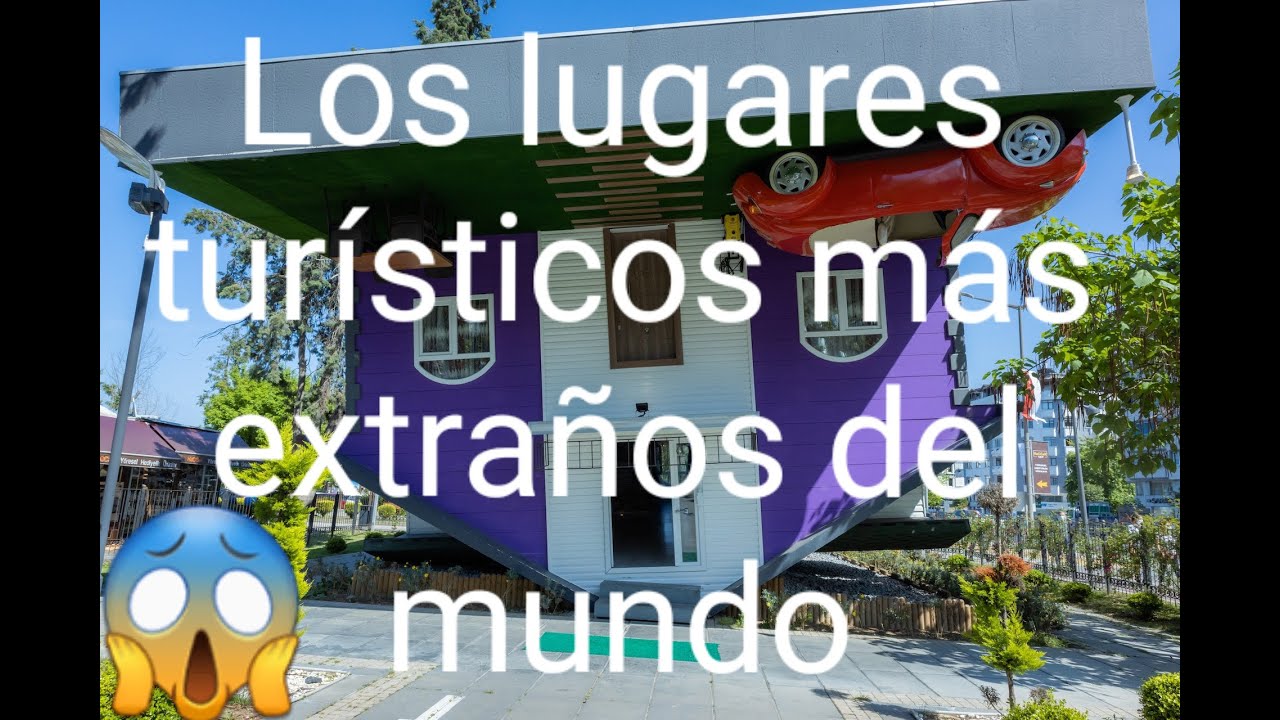 10 Lugares Más Extraños Para Visitar En El Mundo Youtube