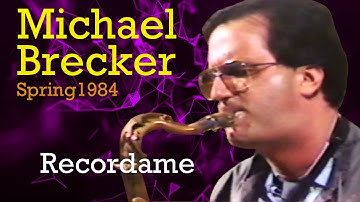 Michael Brecker plays "Recordame"  (NTSU: March 3, 1984)