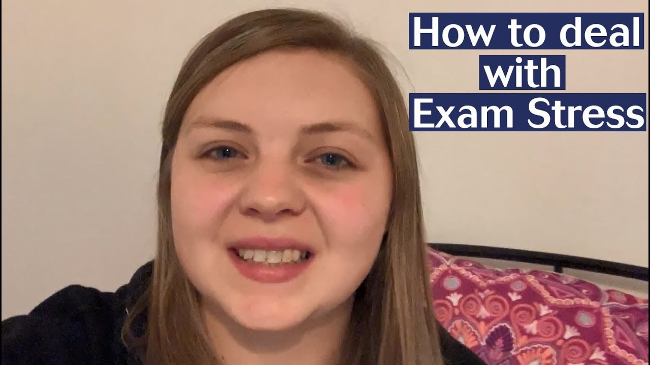 How to deal with Exam Stress - YouTube