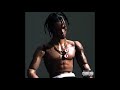 Travis Scott Maria I M Drunk Added OG Verses Feat Young Thug And Justin Bieber Extended 