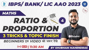 Ratio and Proportion to Crack Bank Exams 2023 | Maths | IBPS | LIC AAO | By Shubham Mahendras
